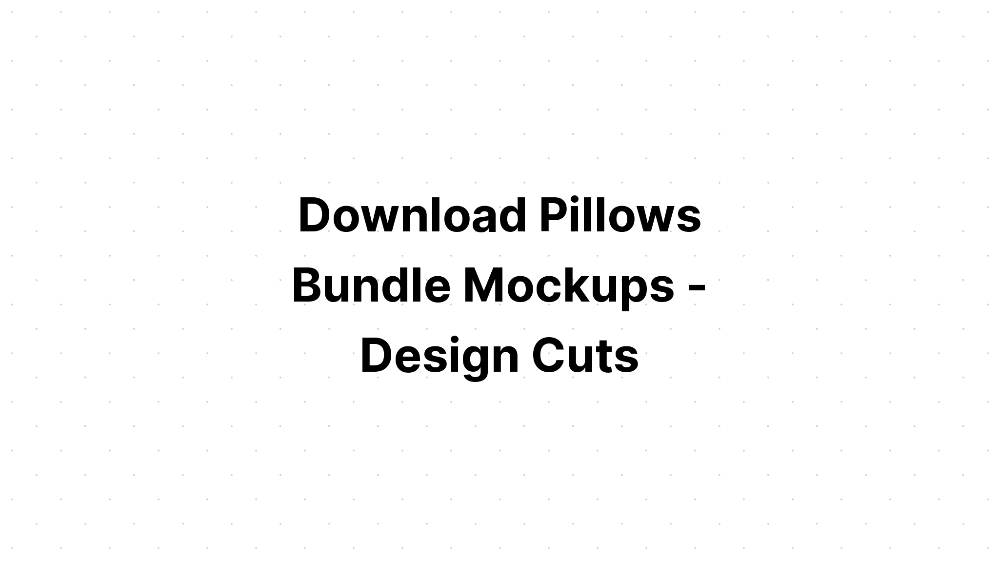 Download Pillow Bundle SVG File